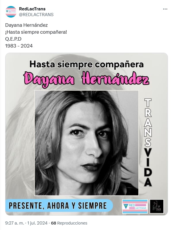 Esta es la publicación de la Red de Personas Trans de América Latina y Caribe sobre el fallecimiento de Dayana Hernández.

Fotografía: Internet