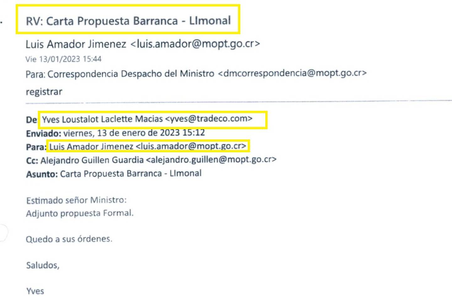 La imagen es una copia del correo recibido por Luis Amador, ministro de Obras Públicas y Transportes, de parte del representante de Tradeco, con la propuesta económica para asumir la ampliación de la vía Barranca-Limonal.