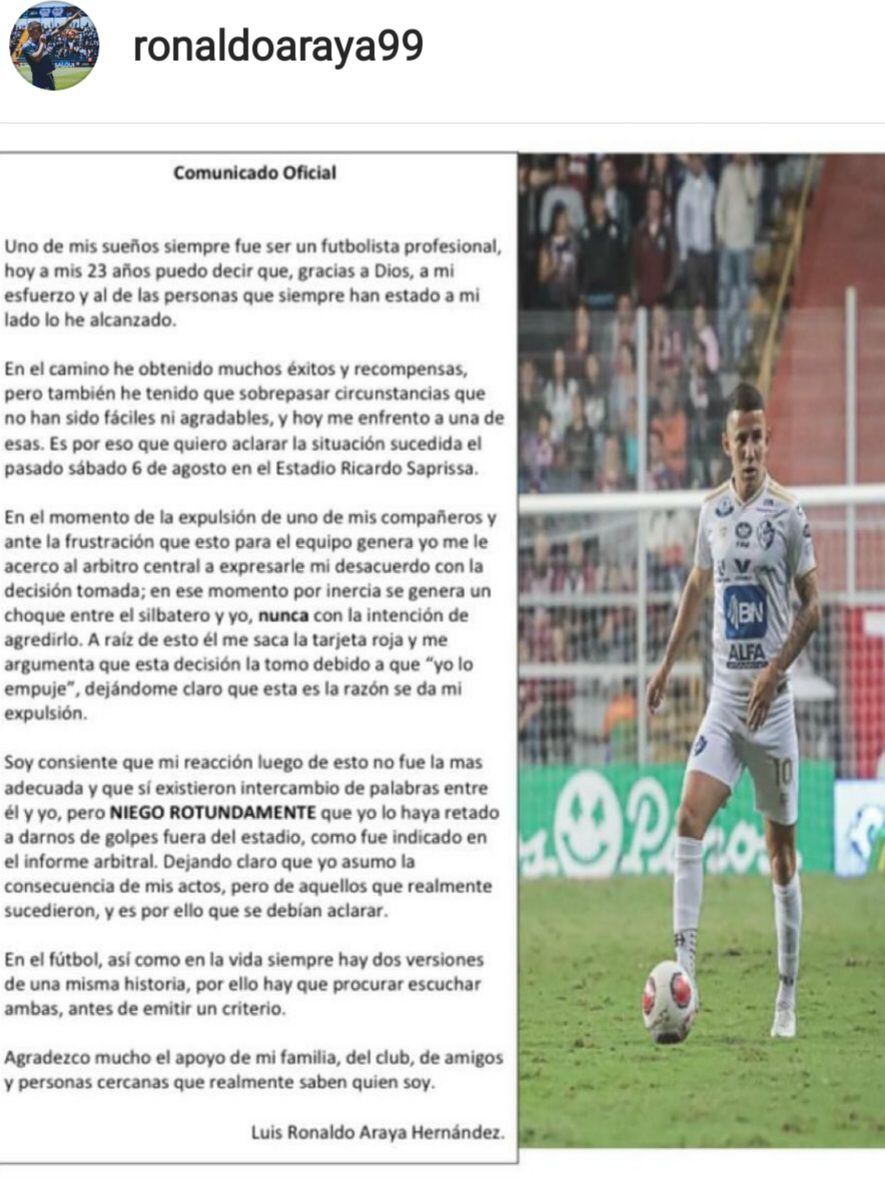 El volante de Cartaginés, Ronaldo Araya, se defendió en sus redes sociales y posteó un mensaje en el que asegura que nunca retó a los golpes al árbitro David Gómez.