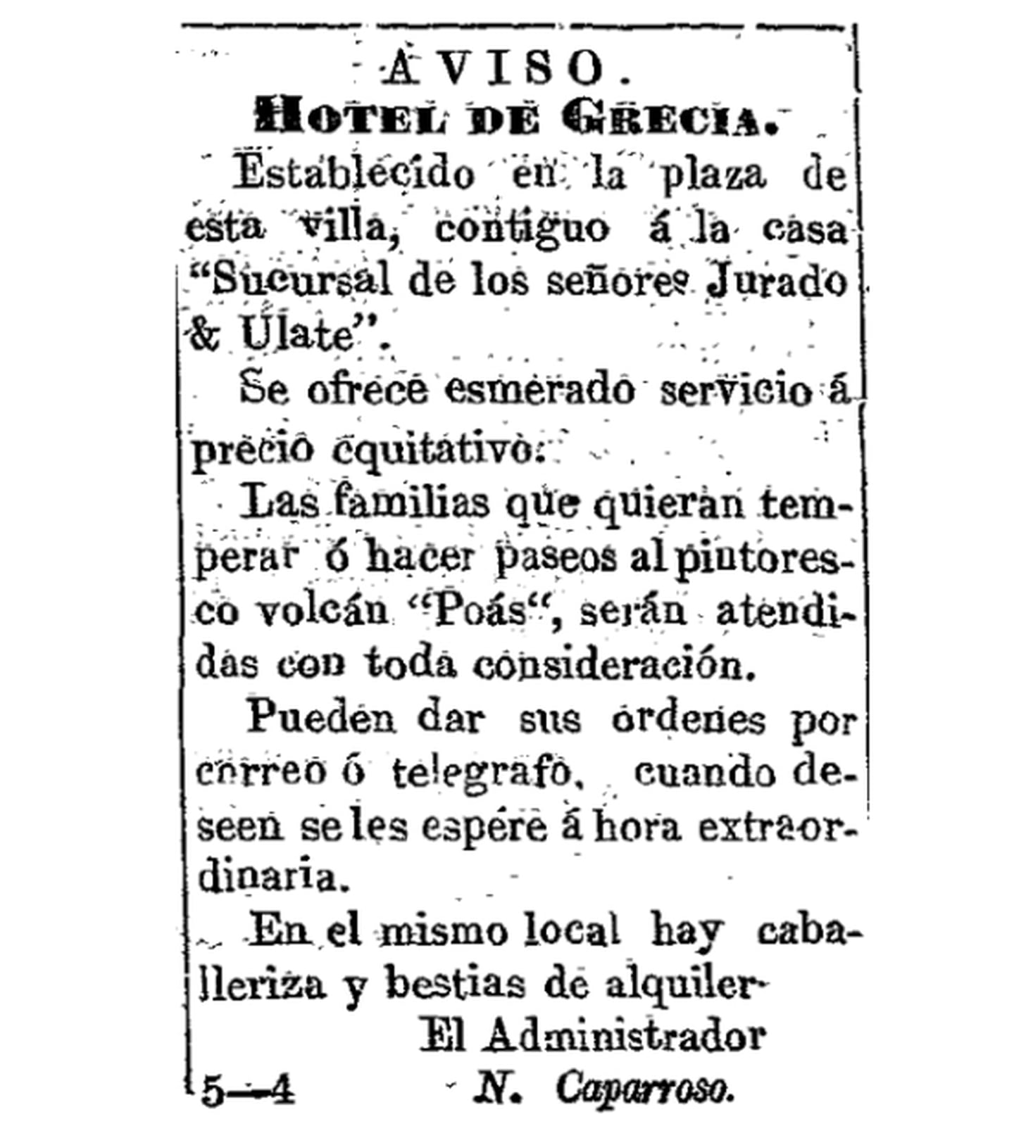 A finales del siglo XIX ya se publicaban anuncios para llegar a caballo al volcán Poás, no existía caminos y había que hacerlo a través de montañas. Repodrucción tomada de Caparroso (1892), suministrada por Mauricio Mora.