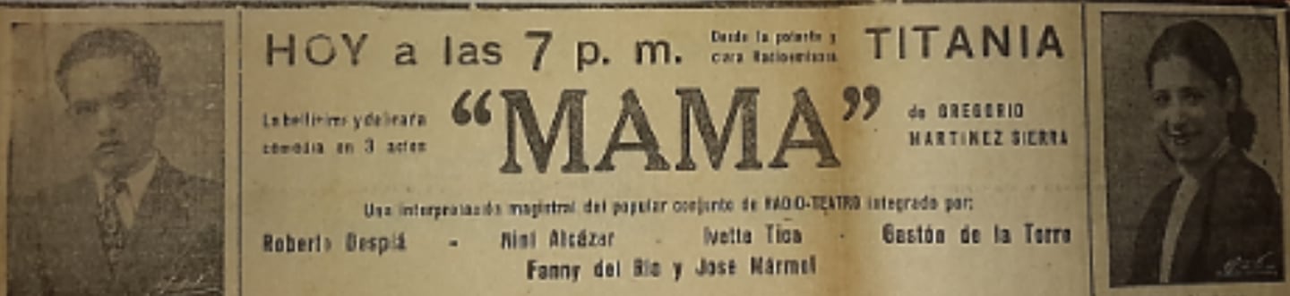 Parte de un anuncio de radioteatro, ilustrado con las fotos de Desplá y de Niní Alcázar.

Archivo personal de Marco Guillén (con su autorización)